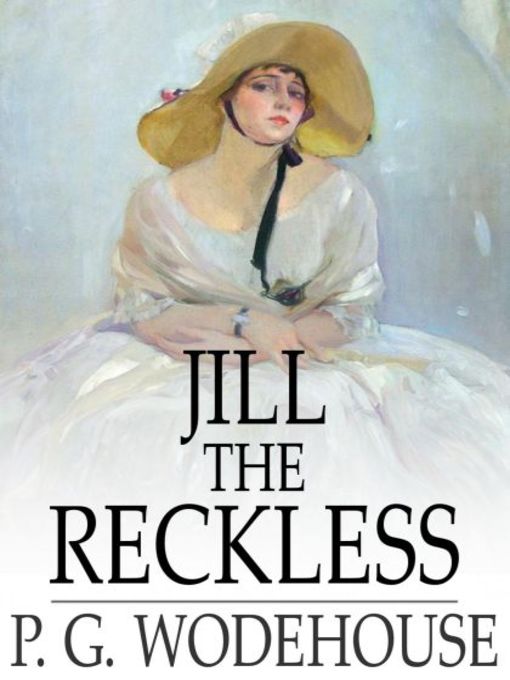 Title details for Jill the Reckless by P. G. Wodehouse - Available
